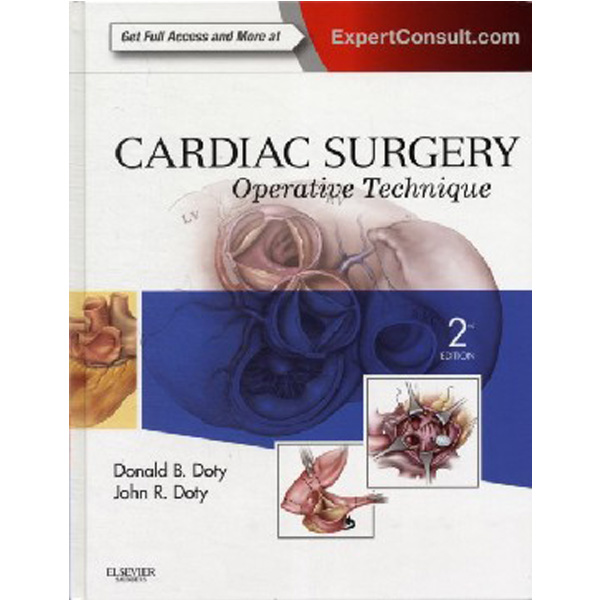 

Cardiac Surgery:Operative Technique - Expert Consult: Online and Print / Donald B. Doty