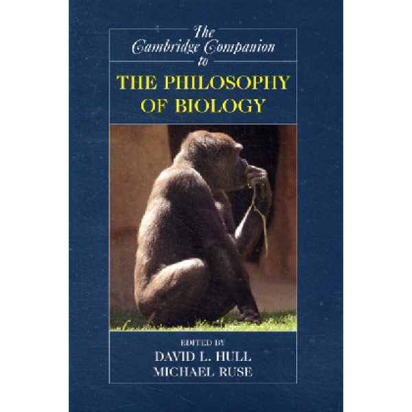 

Cambridge companion to the philosophy of biology