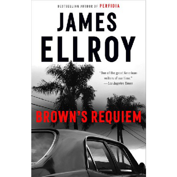 

Brown's Requiem / Ellroy, James