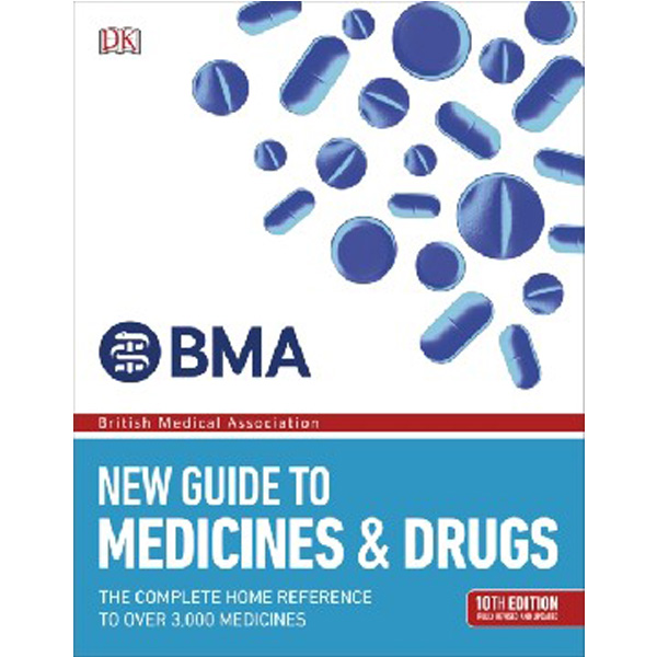 

BMA New Guide to Medicine and Drugs