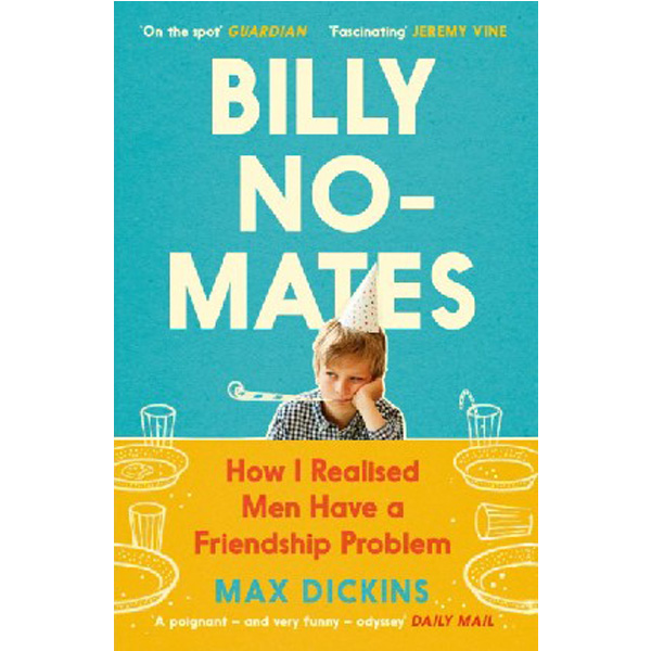 

Billy no-mates / Dickins Max