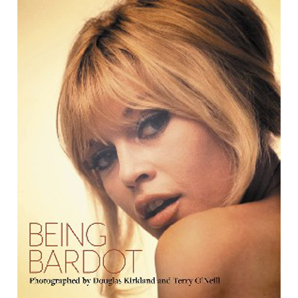 

Being Bardot: Photographed by Douglas Kirkland and Terry O'Neill / Turner Ii, Professor...