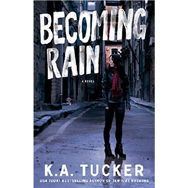 

Becoming Rain / Tucker K. a.
