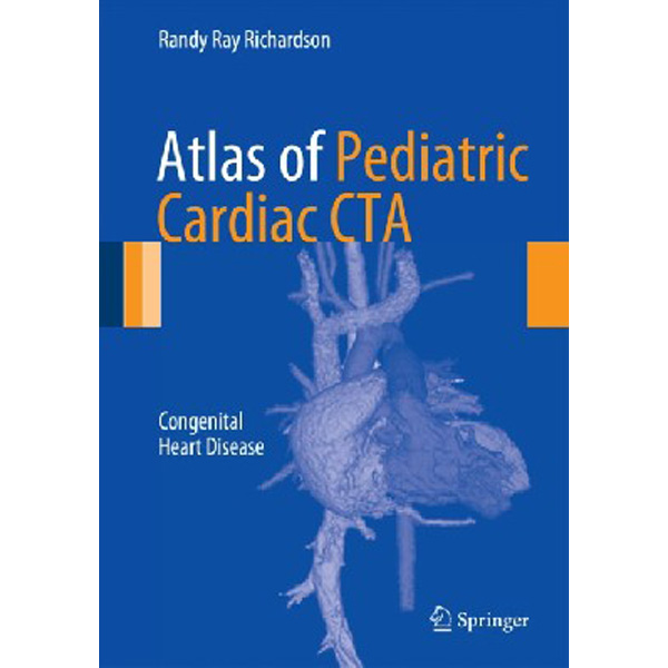 

Atlas of Pediatric Cardiac CTA / Richardson