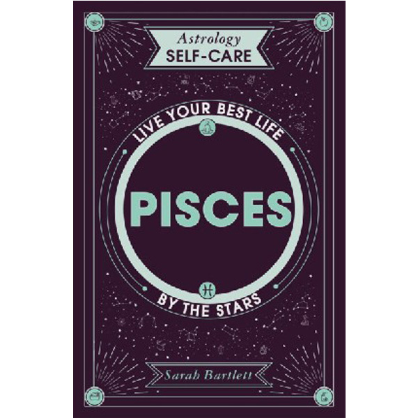 

Astrology self-care: pisces / Bartlett, Sarah