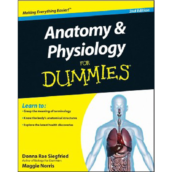 

Anatomy & Physiology For Dummies / Siegfried Donna Rae