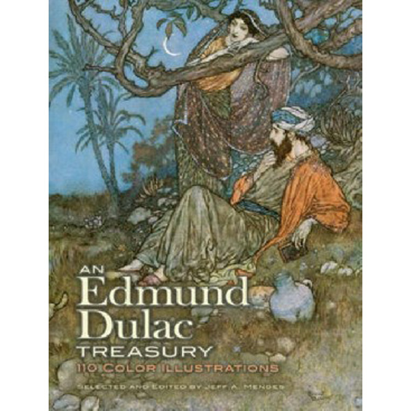 

An Edmund Dulac Treasury: 116 Color Illustrations / Dulac Edmund