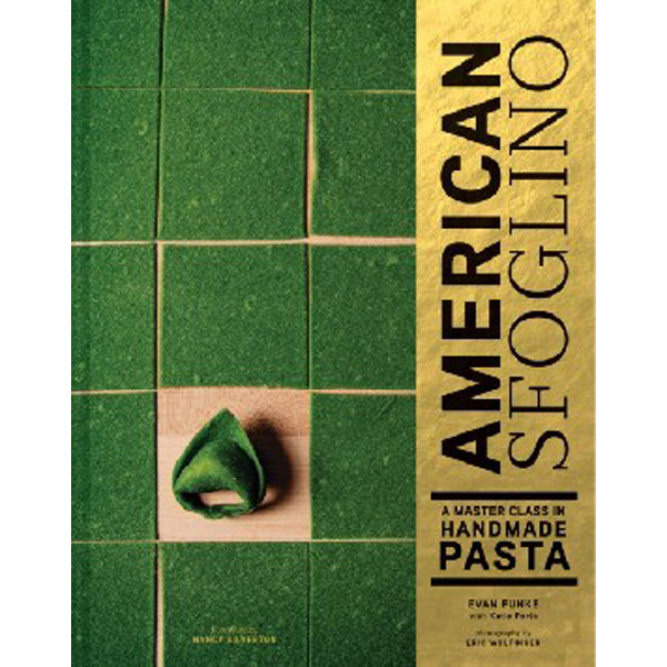

American Sfoglino: A Master Class in Handmade Pasta / Funke Evan, Parla Katie