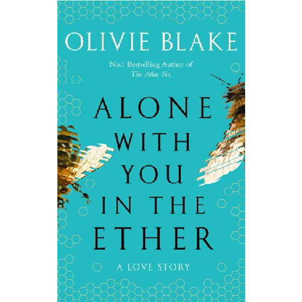 

Alone with you in the ether / Blake, Olivie