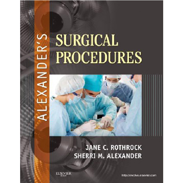 

Alexander's surgical procedures / Jane C. Rothrock