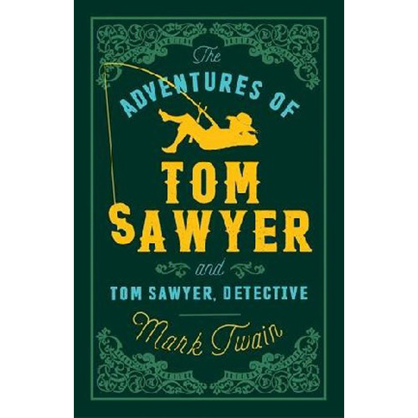 

Adventures of Tom Sawyer and Tom Sawyer Detective / Twain Mark