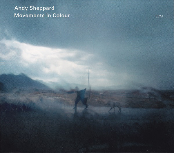 

SHEPPARD, ANDY: Movements In Colour