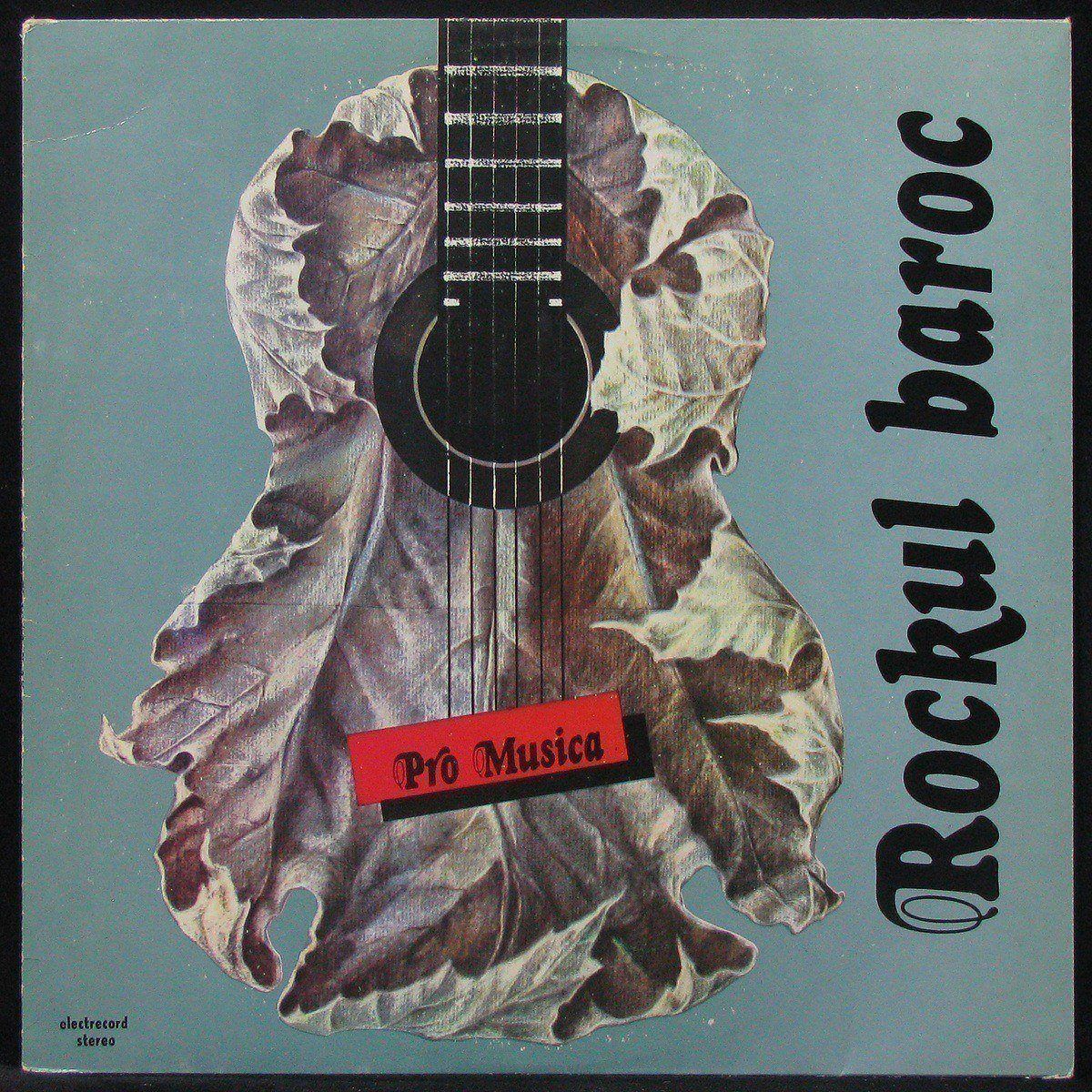 

LP Pro Musica - Rockul Baroc Electrecord (303399)
