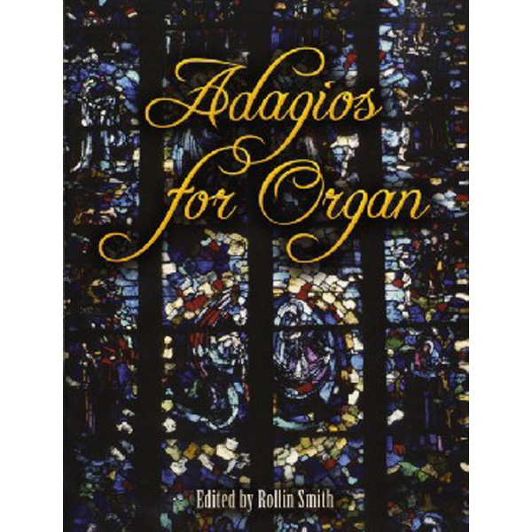 

Adagios for Organ / Smith Rollin