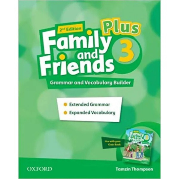 

Family and Friends (2nd Edition). 3 Plus Grammar and Vocabulary Builder