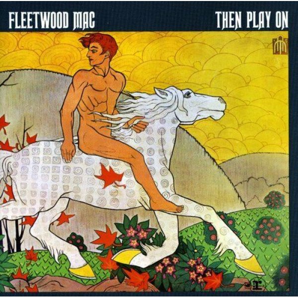 Fleetwood Mac Then Play On (Reissue) (CD)