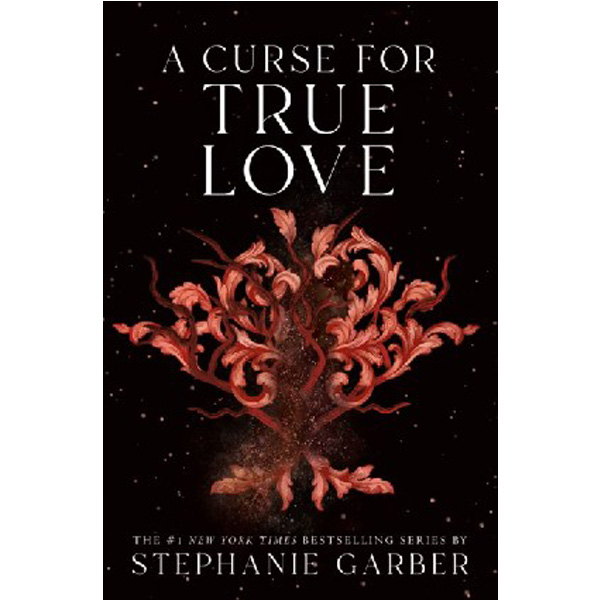 

A Curse for True Love (Once Upon a Broken Heart #3) / Garber, Stephanie