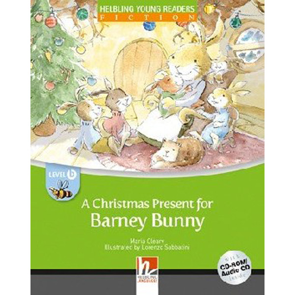 

A Christmas Present for Barney Bunny + CD-ROM by Maria Cleary, level B / Cleary M.