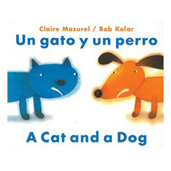 

A Cat and a Dog / Un gato y un perro / Claire Masurel