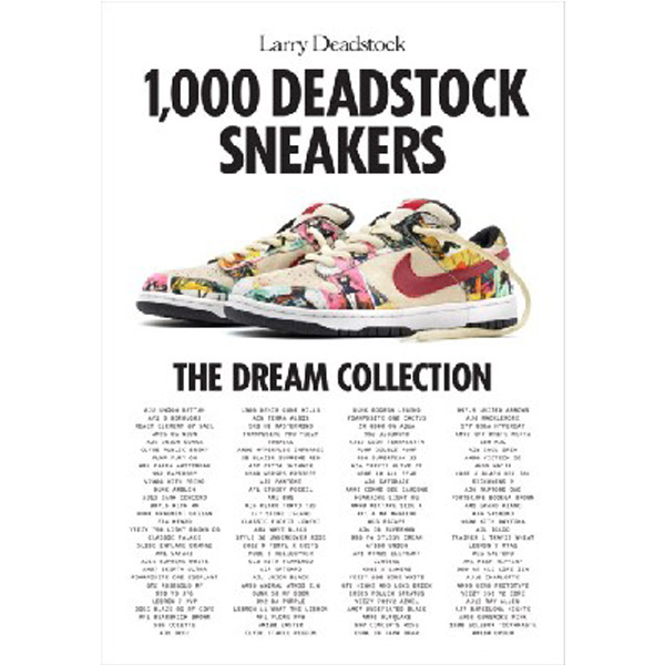 

1000 deadstock sneakers / Deadstock, Larry Chevalier, Francois
