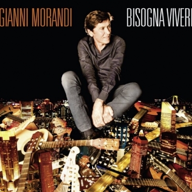 MORANDI, GIANNI: Bisogna Vivere