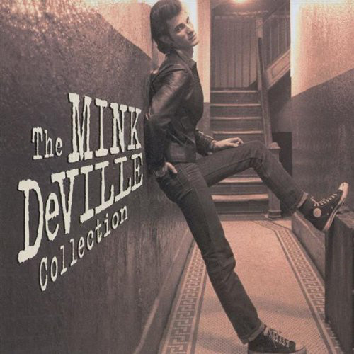 

MINK DEVILLE: The Collection