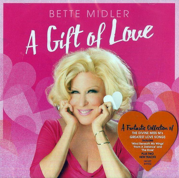 

MIDLER, BETTE: A Gift Of Love