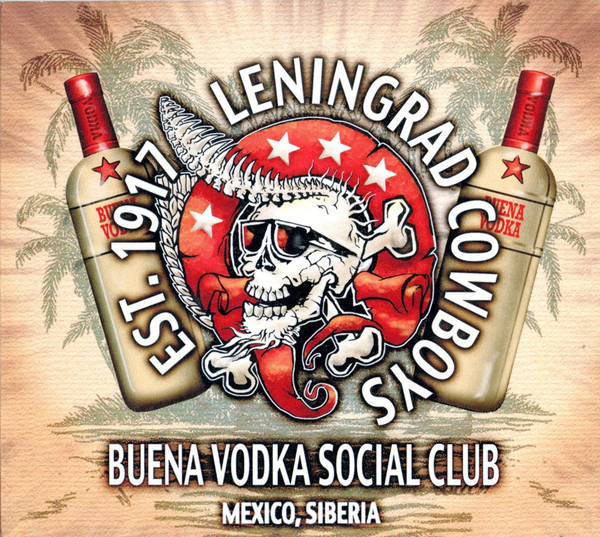 LENINGRAD COWBOYS: Buena Vodka Social Club Limi