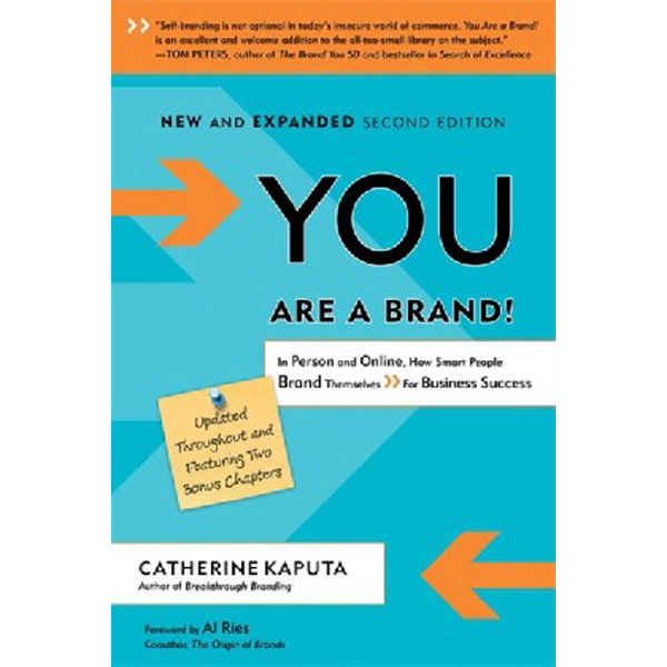 

You Are a Brand!: How Smart People Brand Themselves for Business Success / Kap...