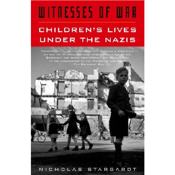 

Witnesses of War / Stargardt, Nicholas
