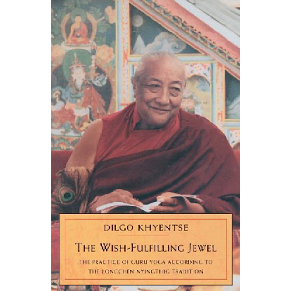 

Wish-Fulfilling Jewel, The / Khyentse, Dilgo