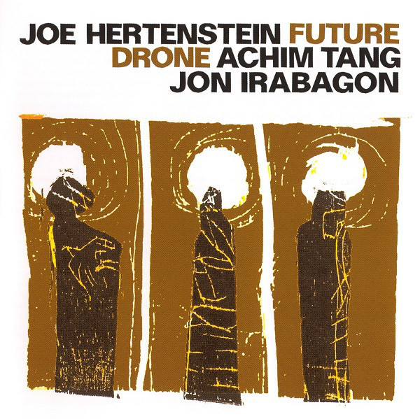 

HERTENSTEIN, JOE: Future Drone (cd)