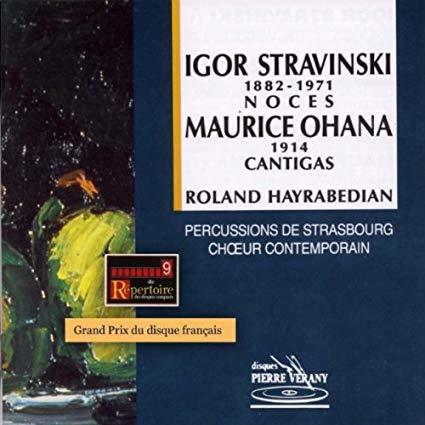 HAYRABEDIAN, ROLAND: Strawinsky / Ohana Noces / Cantigas