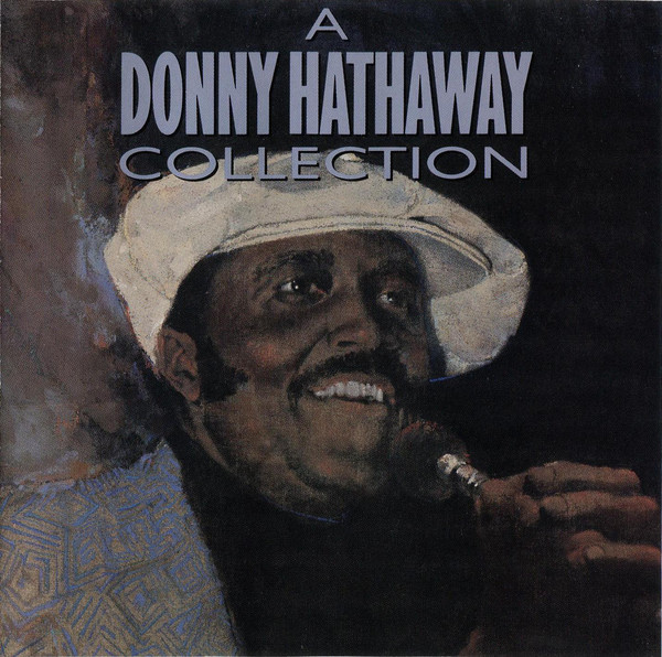 

HATHAWAY, DONNY: A Donny Hathaway Collection