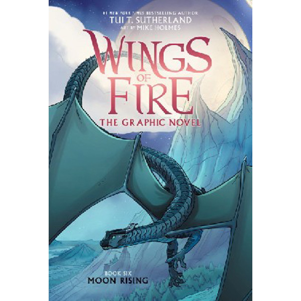 

Wings of Fire: Moon Rising: A Graphic Novel Wings of Fire Graphic Novel #6 / Sutherl...