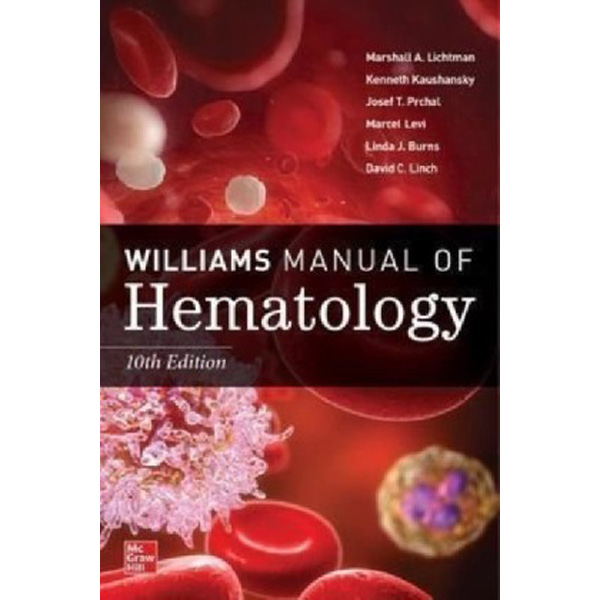 

Williams manual of hematology, 10 edition / Lichtman Marshall, Kaushansky Kenneth, Prc...