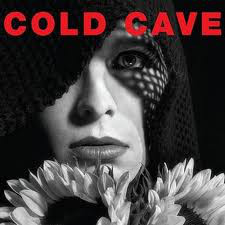 

COLD CAVE: Cherish The Light Years