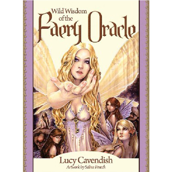 

Wild Wisdom of the Faery Oracle (47 full Colour Cards and Guidebook) / Cavendish Lucy