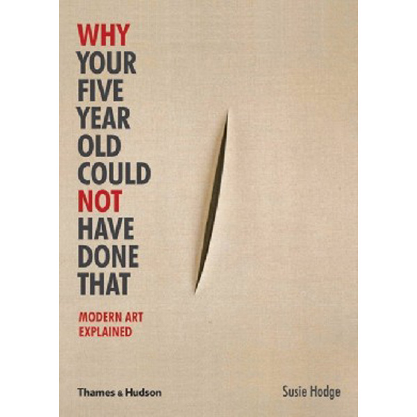 

Why Your Five Year Old Could Not Have Done That / Hodge, Susie