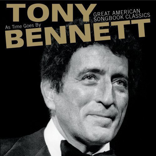 

BENNETT, TONY: As Time Goes By Great American Songbook Classics