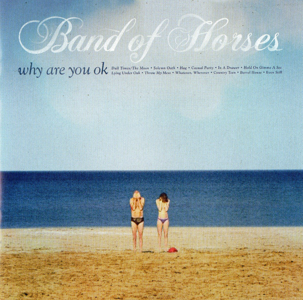 

BAND OF HORSES: Why Are You OK (cd)