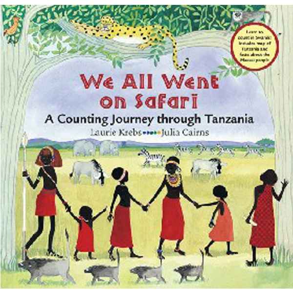 

We All Went on Safari: A Counting Journey Through Tanzania / Krebs Laurie