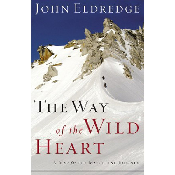 

Way of the wild heart / Eldredge, John
