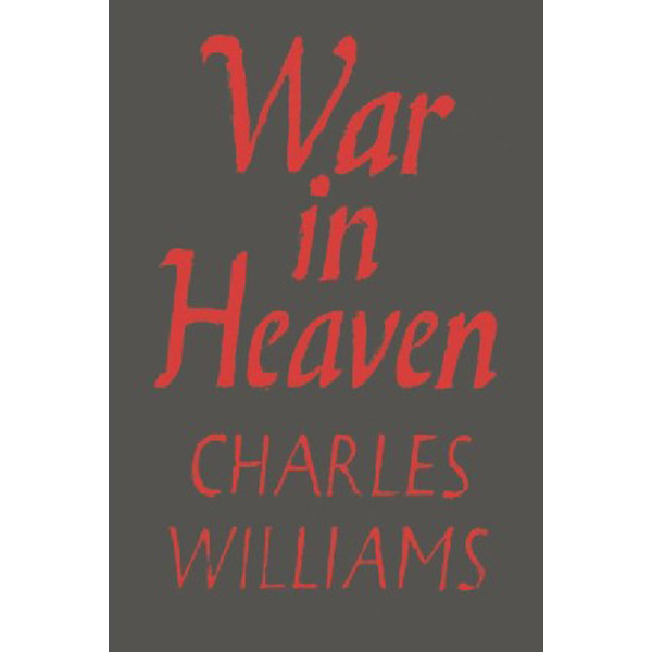 

War in Heaven / Williams Charles