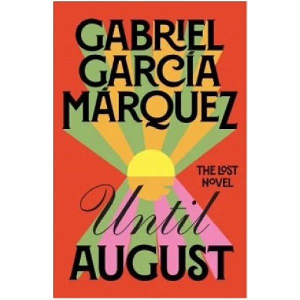 

Until August / Marquez, Gabriel Garcia
