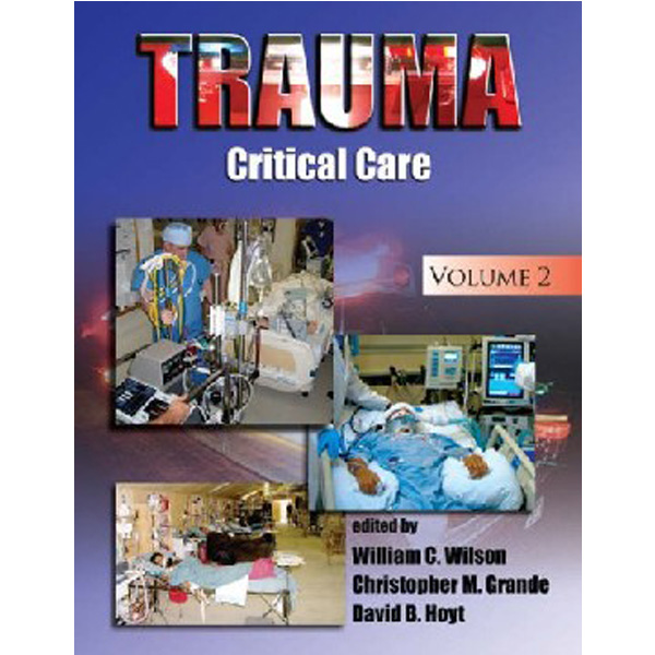 

Trauma Critical Care Vol 2 / Wilson William C