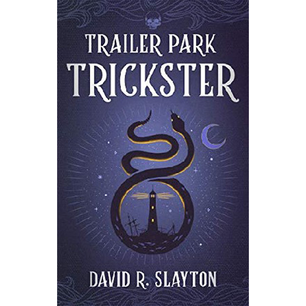 

Trailer Park Trickster / Slayton David R.