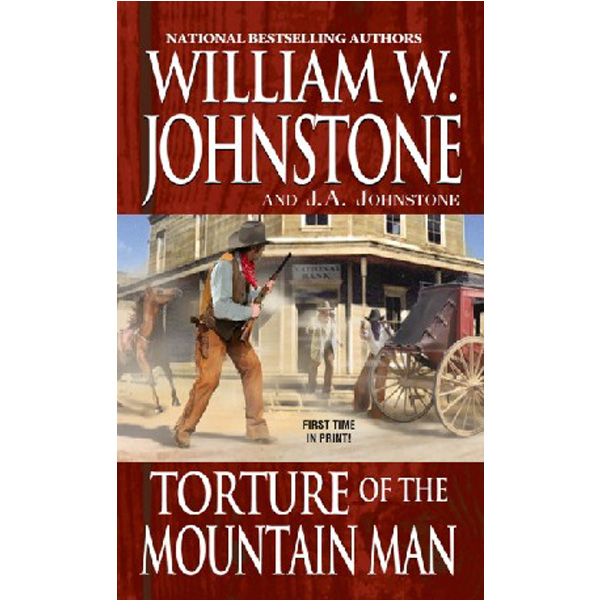 

Torture of the Mountain Man / Johnstone William W., Johnstone J. A.
