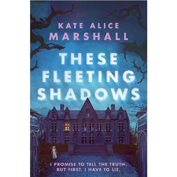 

These Fleeting Shadows / Marshall Kate Alice