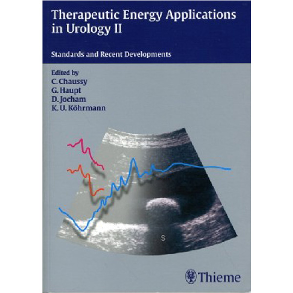 

Therapeutic Energy Applications in Urology II: Standards and Recent Developments / ...